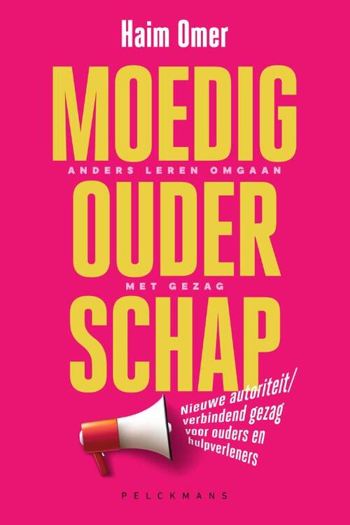 Moedig ouderschap -  Haim Omer (ISBN: 9789464013580)