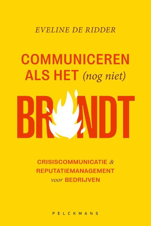 Communiceren als het (nog niet) brandt -  Eveline de Ridder (ISBN: 9789464014464)