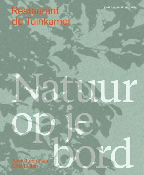 Restaurant De Tuinkamer -  Alwin Leemhuis, Gitta Luiten (ISBN: 9789464041415)