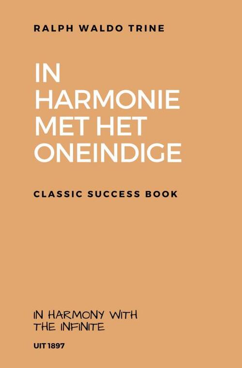 In Harmonie met het Oneindige -  Ralph Waldo Trine (ISBN: 9789464050738)