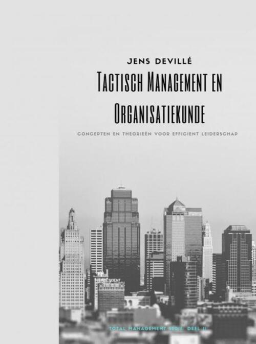 Tactisch Management en Organisatiekunde -  Jens Devillé (ISBN: 9789464057812)