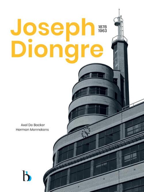 Joseph Diongre 1878-1963 -  Axel de Backer, Herman Mennekens (ISBN: 9789464077193)