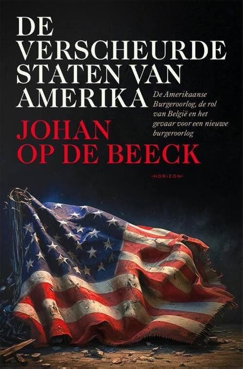 De verscheurde staten van Amerika -  Johan op de Beeck (ISBN: 9789464104530)