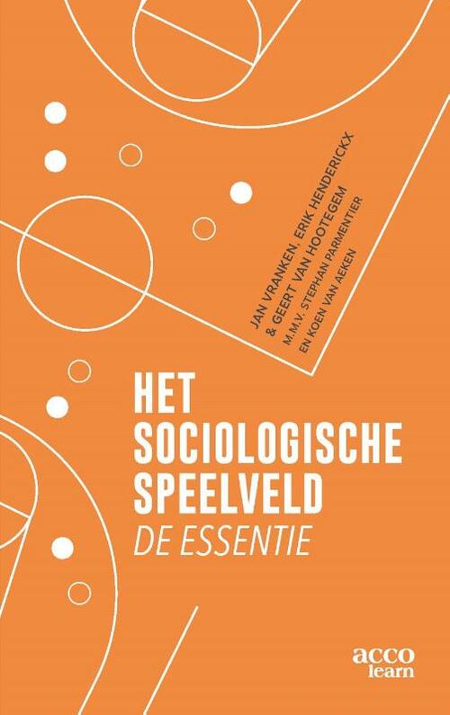 Het sociologische speelveld, de essentie -  Erik Hendrickx (ISBN: 9789464144048)