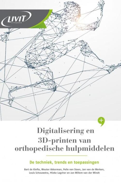 Digitalisering en 3D-printen van orthopedische hulpmiddelen -  Jan Willem van der Windt (ISBN: 9789464183788)