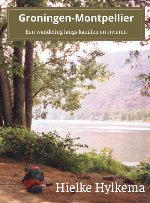 Groningen - Montpellier -  Hielke Hylkema (ISBN: 9789464186000)