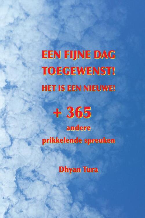 Een fijne dag toegewenst! Het is een nieuwe! -  Dhyan Tura (ISBN: 9789464187274)