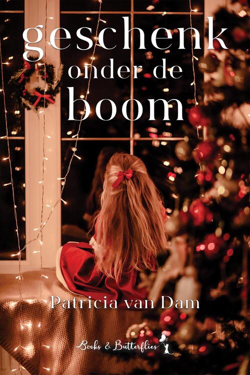 Geschenk onder de boom -  Patricia van Dam (ISBN: 9789464208801)