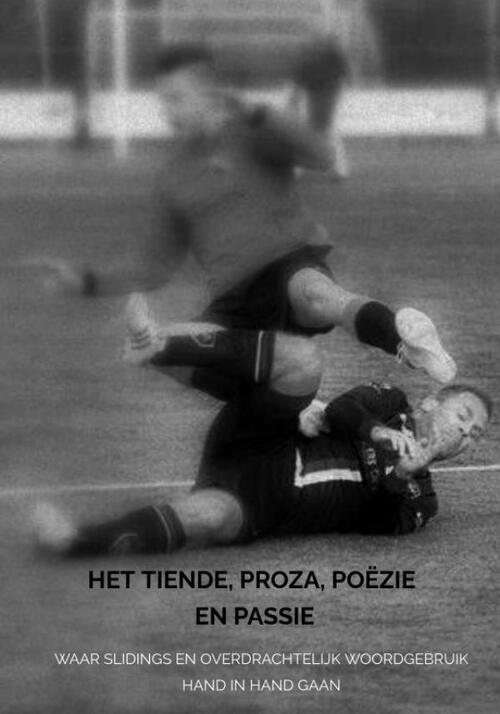 Het Tiende, proza, poëzie en passie -  Ferdinand ter Haar (ISBN: 9789464351682)