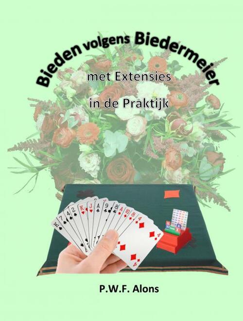 Bieden volgens Biedermeier met Extensies in de Praktijk -  Peter Alons (ISBN: 9789464353402)