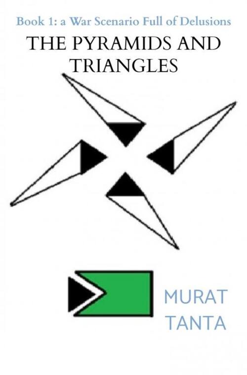 The Pyramids and Triangles -  Murat Tanta (ISBN: 9789464355826)