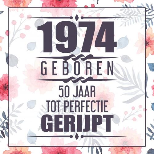 metro onregelmatig bar 1972 Geboren 50 Jaar Tot Perfectie Gerijpt, Vera Nelles | 9789464357721 |  Boek - bruna.nl