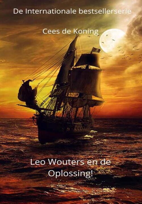 Leo Wouters en de Oplossing -  Cees de Koning (ISBN: 9789464371130)