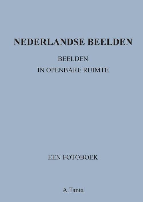 Nederlandse Beelden -  Ante Tanta (ISBN: 9789464430806)