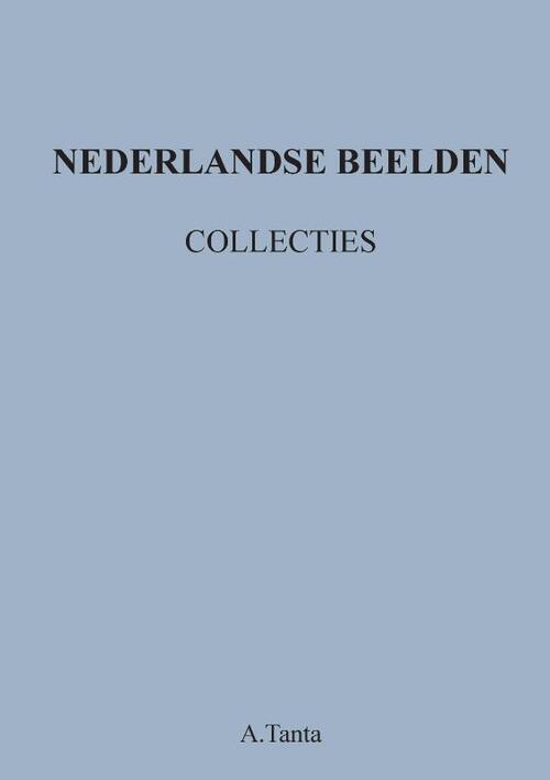 Nederlandse Beelden Collecties -  Ante Tanta (ISBN: 9789464430844)