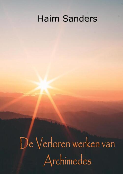 De Verloren Werken van Archimedes -  Haim Sanders (ISBN: 9789464431872)