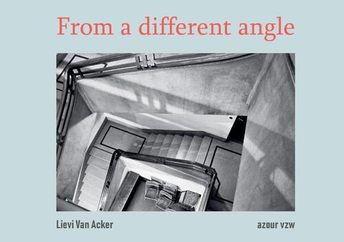 From a different angle -  Lievi van Acker (ISBN: 9789464435733)