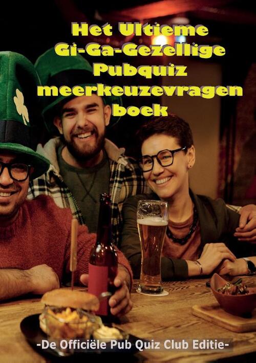 Het Ultieme Gi-Ga-Gezellige Pubquiz meerkeuzevragen boek -  Albert Greinstein (ISBN: 9789464436020)