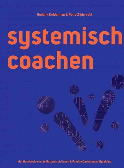 Systemisch Coachen - Roderik Kelderman & Petra Zijderveld - Het NLP Instituut -  Roderik Kelderman (ISBN: 9789464489491)