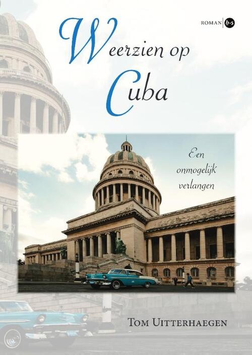 Tom Uitterhaegen Weerzien op Cuba -   (ISBN: 9789464506273)