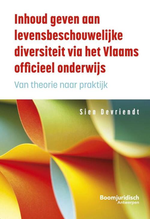 Levensbeschouwelijke diversiteit in het Vlaams officieel onderwijs -  Sien Devriendt (ISBN: 9789464511185)