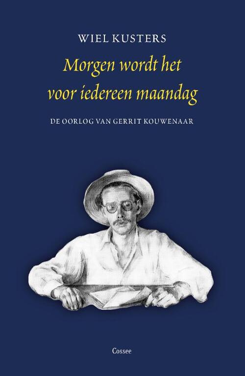 Morgen wordt het voor iedereen maandag -  Wiel Kusters (ISBN: 9789464520767)