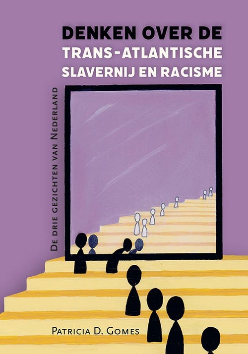 Denken over de trans-Atlantische slavernij en racisme -  Patricia D. Gomes (ISBN: 9789464550108)