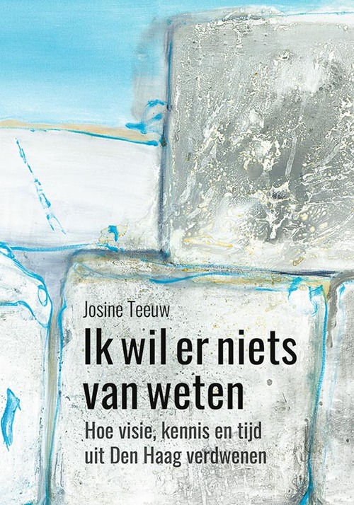 Ik wil er niets van weten -  Josine Teeuw (ISBN: 9789464550573)