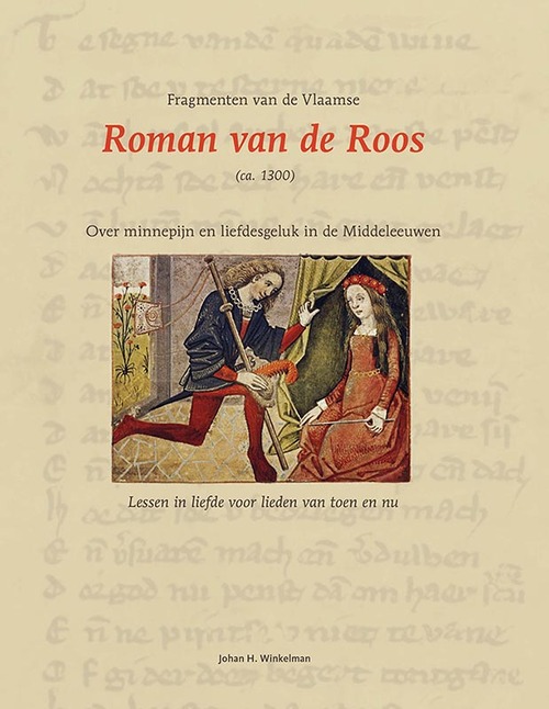 Fragmenten van de Vlaamse Roman van de Roos (ca. 1300) -  Johan H. Winkelman (ISBN: 9789464550757)