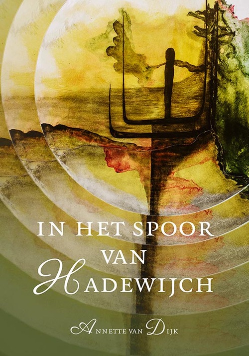 In het spoor van Hadewijch -  Annette van Dijk (ISBN: 9789464551419)