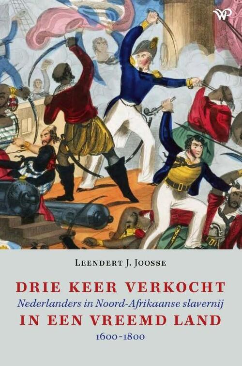 Drie keer verkocht in een vreemd land -  Leendert J. Joosse (ISBN: 9789464560824)