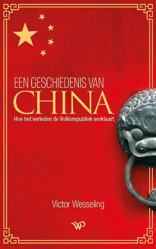 Een geschiedenis van China -  Victor Wesseling (ISBN: 9789464561296)