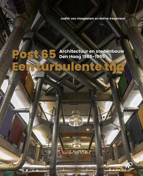 Post 65 – een turbulente tijd -  Botine Koopmans, Judith van Hoogdalem (ISBN: 9789464561357)