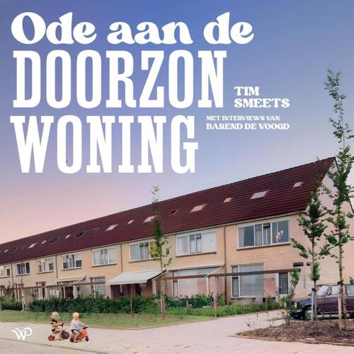 Barend de Voogd, Tim Smeets Ode aan de doorzonwoning -   (ISBN: 9789464563948)
