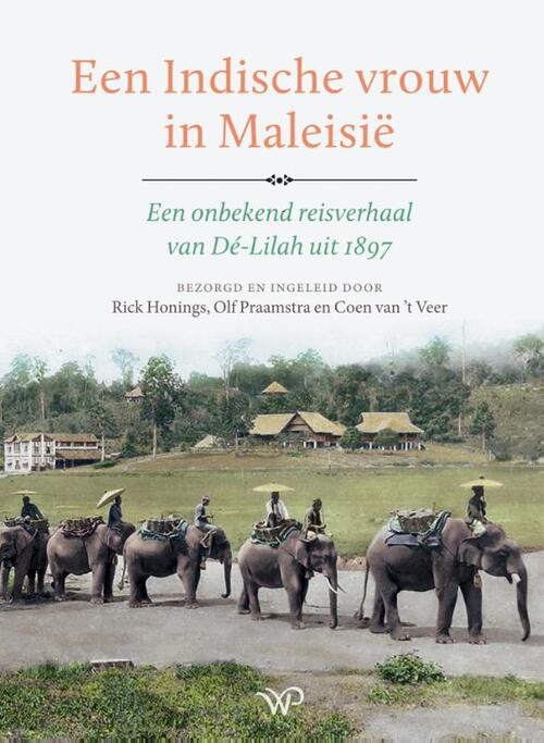 Een Indische vrouw in Maleisië -  Coen van ‘T Veer, Olf Praamstra, Rick Honings (ISBN: 9789464564310)