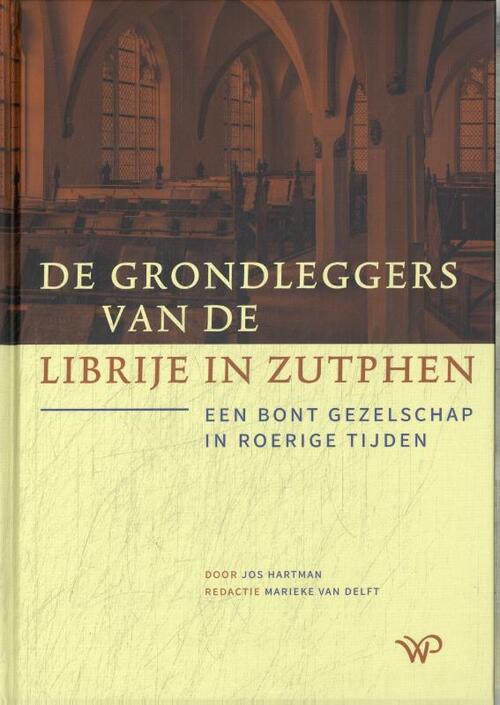 Jos Hartman De grondleggers van de Librije in Zutphen -   (ISBN: 9789464564990)