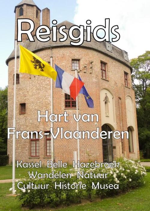 Rob Verreycken Reisgids Hart van Frans-Vlaanderen -   (ISBN: 9789464594515)