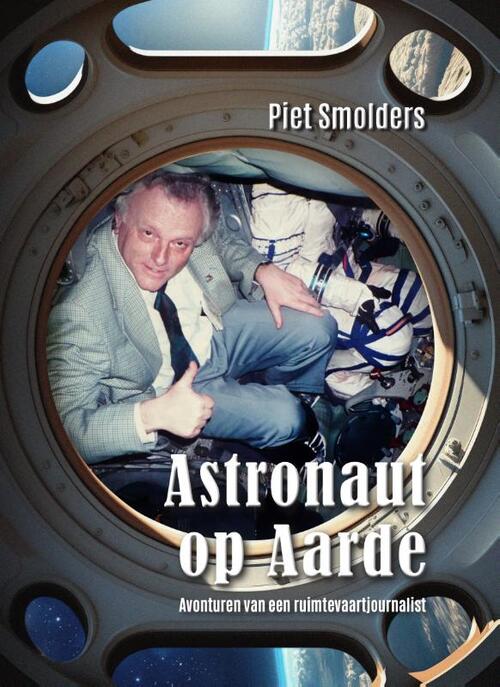 Astronaut op Aarde -  Piet Smolders (ISBN: 9789464611472)