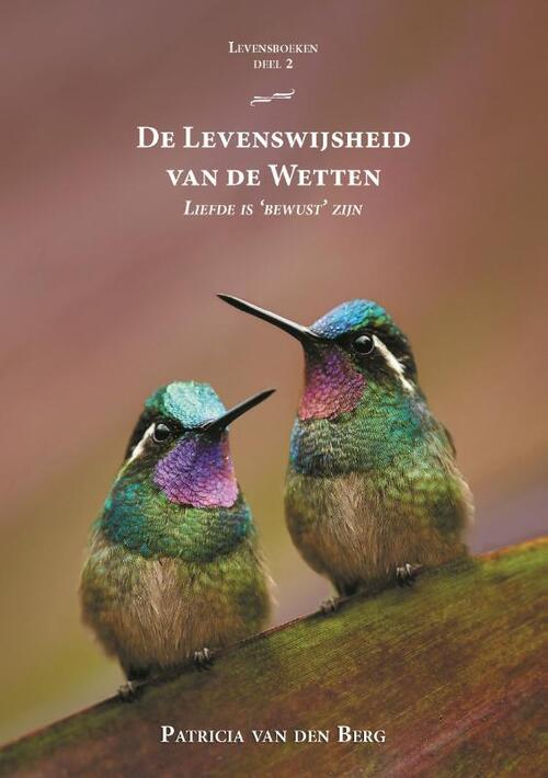 Patricia van den Berg De Levenswijsheid van de Wetten -   (ISBN: 9789464611830)