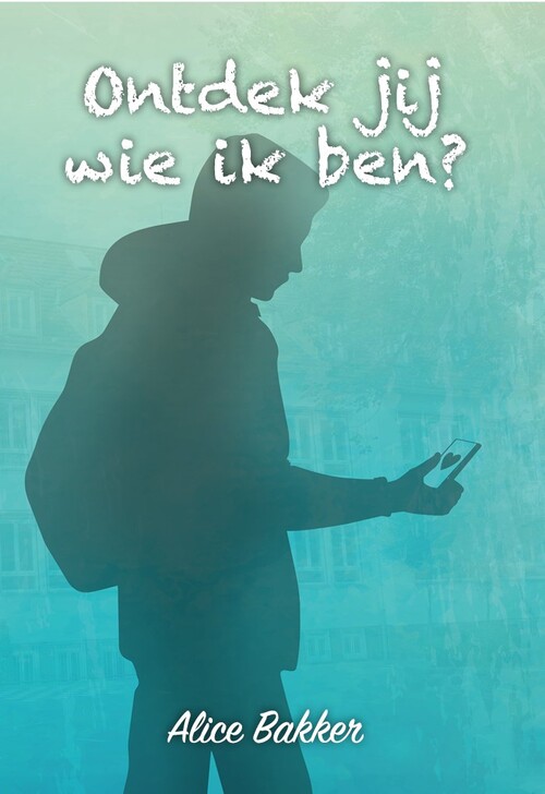 Ontdek jij wie ik ben? -  Alice Bakker (ISBN: 9789464640106)