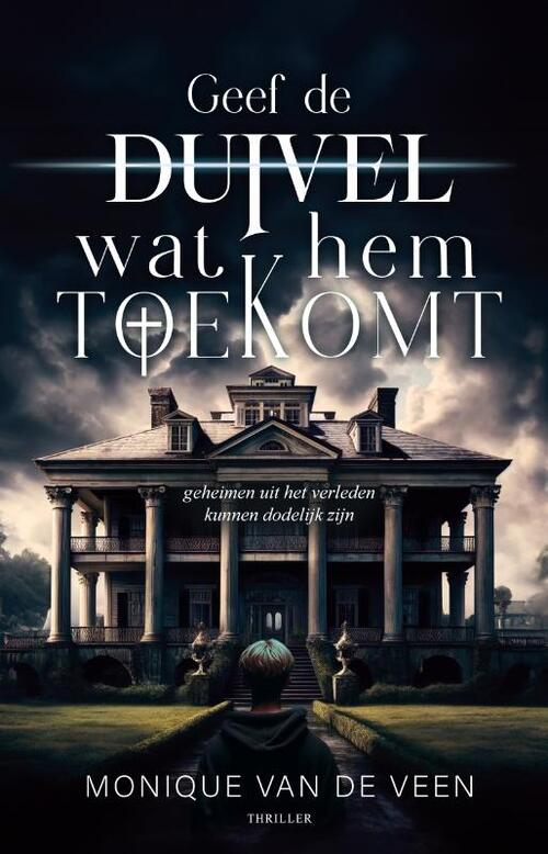 Monique van de Veen Geef de duivel wat hem toekomt -   (ISBN: 9789464642360)