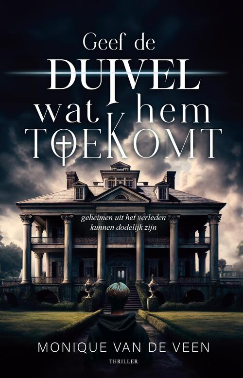 Monique van de Veen Geef de duivel wat hem toekomt -   (ISBN: 9789464642377)