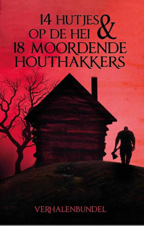 31 Auteurs 14 Hutjes op de hei en 18 Moordende houthakkers -   (ISBN: 9789464642438)