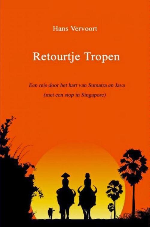 Retourtje Tropen -  Hans Vervoort (ISBN: 9789464650976)