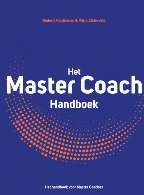 Master Coach - Roderik Kelderman & Petra Zijderveld -  Roderik Kelderman (ISBN: 9789464653441)