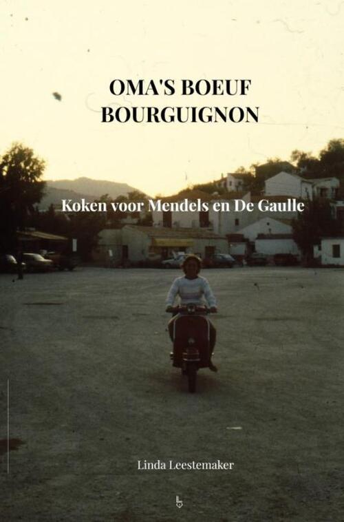 Oma's Boeuf Bourguignon -  Linda Leestemaker (ISBN: 9789464658279)