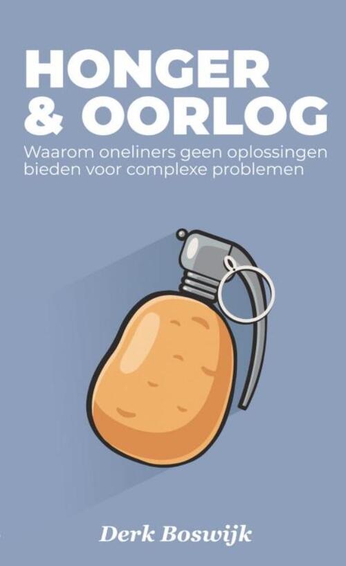 Honger & Oorlog -  Derk Boswijk (ISBN: 9789464659900)