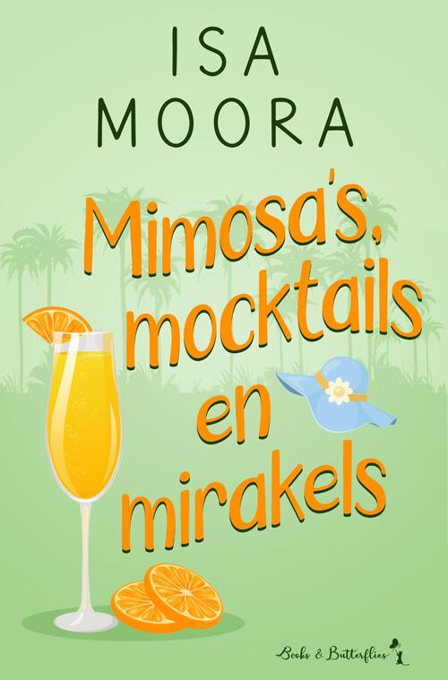 Mimosa's, mocktails en mirakels -  Isa Moora (ISBN: 9789464661187)