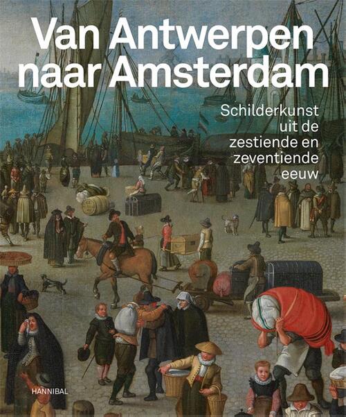 Van Antwerpen naar Amsterdam -  Koenraad Jonckheere (ISBN: 9789464666120)