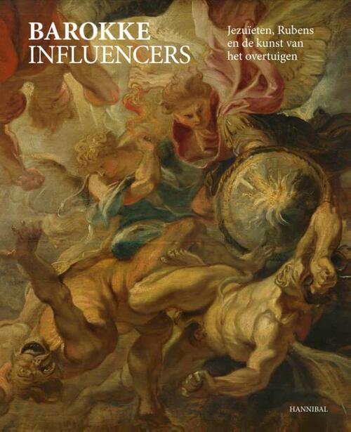 Barokke Influencers – Jezuïten, Rubens en de kunst van het overtuigen -   (ISBN: 9789464666243)